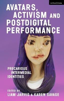 Avatars, Activism and Postdigital Performance(English, Electronic book text, unknown)