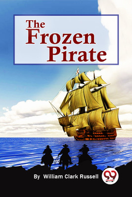 The Frozen Pirate(English, Paperback, Russell William Clark)