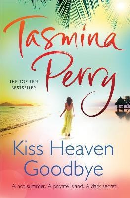 Kiss Heaven Goodbye(English, Electronic book text, Perry Tasmina)