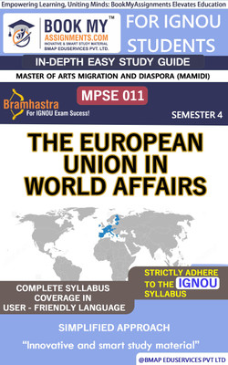 IGNOU MPSE 011 The European Union In World Affairs Study Material (In Depth Guide) For Ignou Student(Paperback, BMA Publication)