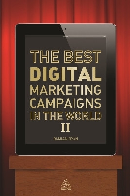The Best Digital Marketing Campaigns in the World II(English, Paperback, Ryan Damian)