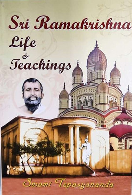 Sri Ramakrishna: Life and Teachings(Paperback, Swami Tapasyananda)