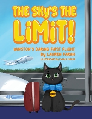 The Sky's the Limit! Winston's daring first flight(English, Hardcover, Farah Lauren)