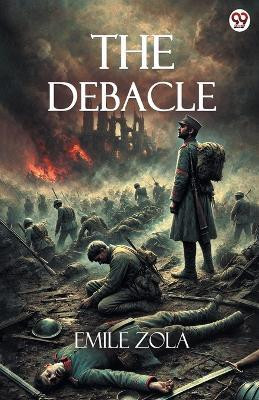 The Debacle (Edition1)(English, Paperback, Zola Emile)