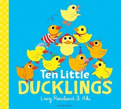 Ten Little Ducklings(English, Paperback, Rowland Lucy)