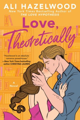 Love Theoretically  - Love Theoretically By Ali Hazelwood(Paperback, Ali Hazelwood)