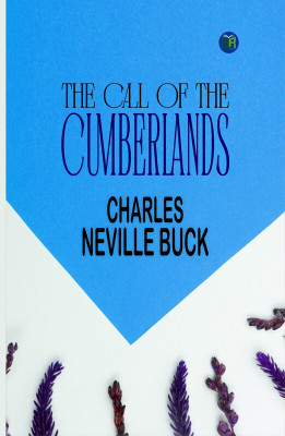 The Call of the Cumberlands(Paperback, Charles Neville Buck)