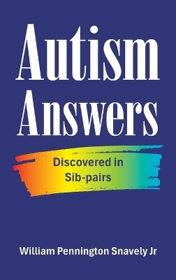 Autism Answers(English, Hardcover, Pennington Snavely William Jr)