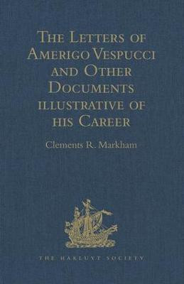 The Letters of Amerigo Vespucci and Other Documents illustrative of his Career(English, Hardcover, unknown)