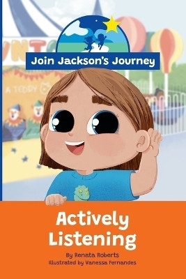 JOIN JACKSON's JOURNEY Actively Listening(English, Paperback, Roberts Renata)