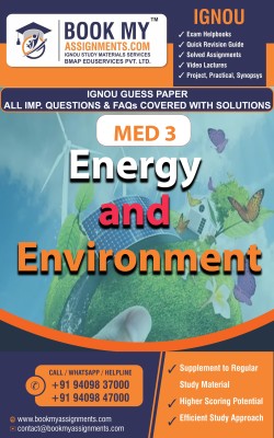IGNOU MED 3 Energy and Environment Exam Preparetion Book for Ignou student (GUESS PAPER) | Customized Study Srategy.(Paperback, BMA Publication)