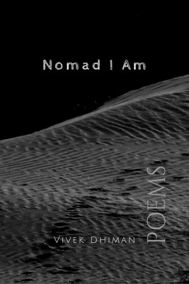 Nomad I Am(English, Paperback, Vivek Dhiman)