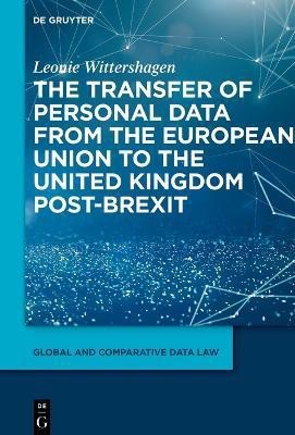 The Transfer of Personal Data from the European Union to the United Kingdom post-Brexit(English, Electronic book text, Wittershagen Leonie)