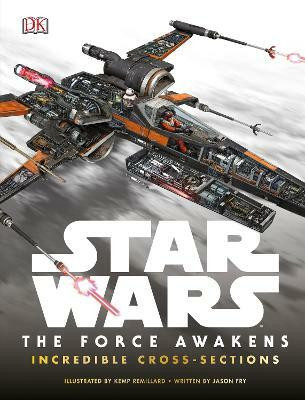 Star Wars: The Force Awakens Incredible Cross-Sections(English, Hardcover, Fry Jason)