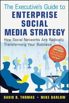 The Executive's Guide to Enterprise Social Media Strategy - How Social Networks Are Radically Transforming Your Business(English, Other digital, Thomas DB)
