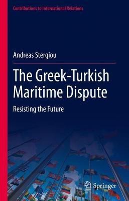 The Greek-Turkish Maritime Dispute(English, Hardcover, Stergiou Andreas)