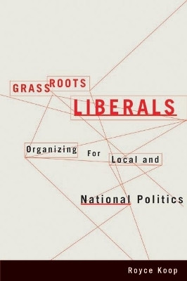 Grassroots Liberals(English, Electronic book text, Koop Royce)