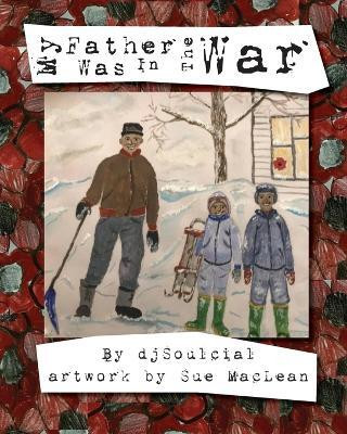 My Father Was In The War(English, Paperback, Djsoulcial)