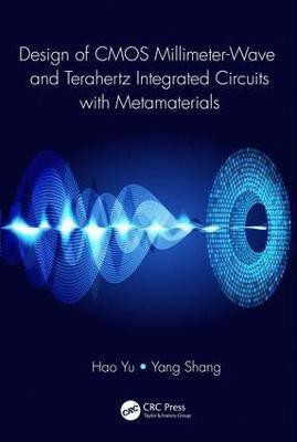 Design of CMOS Millimeter-Wave and Terahertz Integrated Circuits with Metamaterials(English, Electronic book text, Yu Hao)