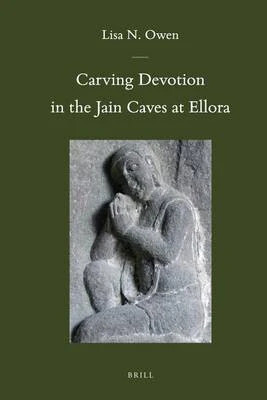 Carving Devotion in the Jain Caves at Ellora(English, Electronic book text, Owen Lisa)