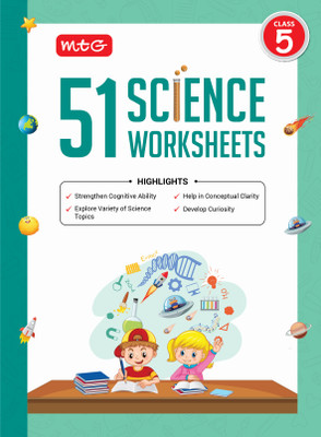 MTG 51 Science Worksheets Class 5 – Science Workbook to Help in Conceptual Clarity | Strengthen Cognitive Ability | Develop Curiosity (Based on CBSE/NCERT)(Paperback, MTG Editorial Board)