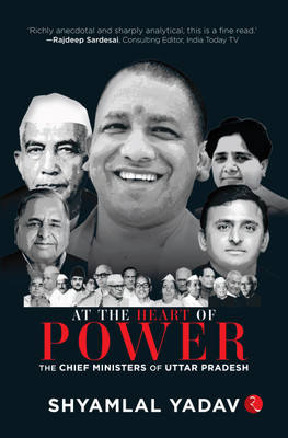 At the Heart of Power(English, Paperback, Yadav Shyamlal)