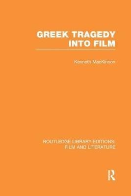 Greek Tragedy into Film(English, Paperback, MacKinnon Kenneth)