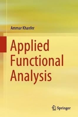 Applied Functional Analysis(English, Hardcover, Khanfer Ammar)