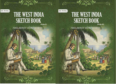 The West India Sketch Book 2 Vols. Set [Hardcover](Hardcover, Trelawney Wentworth)