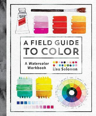 A Field Guide to Color(English, Paperback, Solomon Lisa)