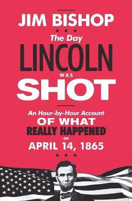 The Day Lincoln Was Shot(English, Paperback, Bishop Jim)