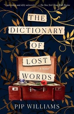 The Dictionary of Lost Words: Reese's Book Club(English, Paperback, Williams Pip)