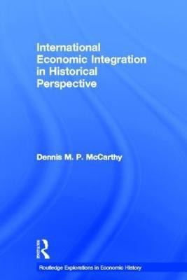 International Economic Integration in Historical Perspective(English, Paperback, McCarthy Dennis Patrick)