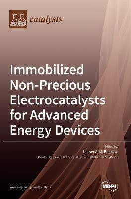 Immobilized Non-Precious Electrocatalysts for Advanced Energy Devices(English, Hardcover, unknown)