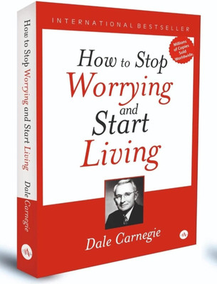 How to Stop Worrying and Start Living | Dale Carnegie | Hardcover | International bestseller book  - How to stop worrying and start living | Dale Carnegie | Arushi book enterprises(Hardcover, Dale Carnegie)