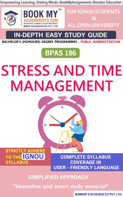 IGNOU BPAS 186 Stress and Time Management Study Guide (In Depth Guide) for Ignou Student(Paperback, BMA Publication)