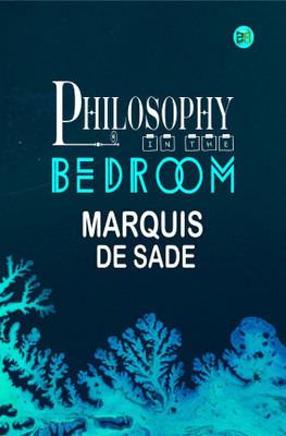 Philosophy in the Bedroom(Hardcover, Marquis De Sade)