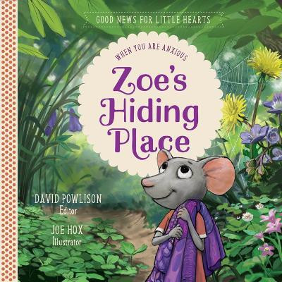 Zoe's Hiding Place(English, Hardcover, Powlison David)