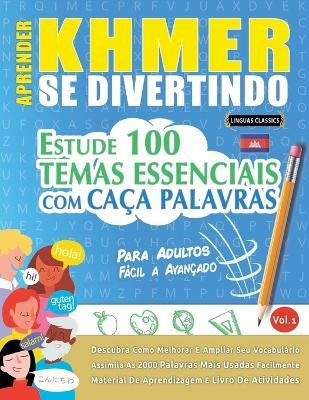 Aprender Khmer Se Divertindo! - Para Adultos(Spanish, Paperback, Linguas Classics)