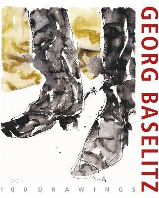 Georg Baselitz. 100 Drawings(English, Hardcover, unknown)