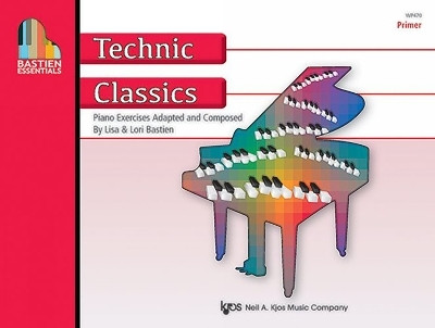Bastien Essentials: Technic Classics, Primer(English, Sheet music, Bastien Lisa)