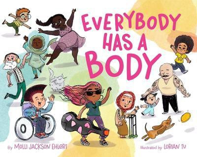 Everybody Has a Body(English, Hardcover, Ehlert Molli Jackson)