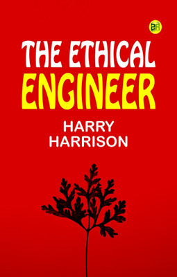 The Ethical Engineer(Paperback, Harry Harrison)