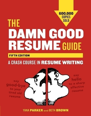 The Damn Good Resume Guide, Fifth Edition(English, Paperback, Parker Yana)