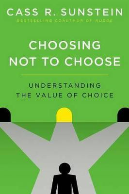 Choosing Not to Choose(English, Hardcover, Sunstein Cass R.)