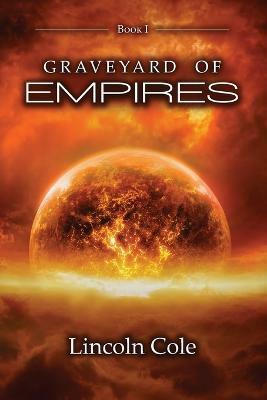 Graveyard of Empires(English, Paperback, Cole Lincoln)