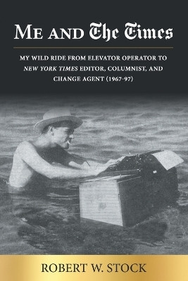 Me and The Times(English, Paperback, Stock Robert W)