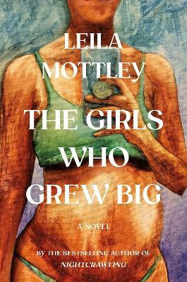 The Girls Who Grew Big(English, Hardcover, Mottley Leila)