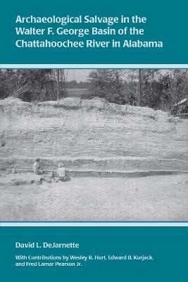Archaeological Salvage in the Walter F. George Basin of the Chattahoochee River(English, Paperback, DeJarnette David)