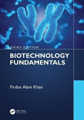 Biotechnology Fundamentals Third Edition(English, Electronic book text, Khan Firdos Alam)